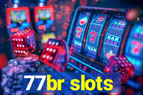 77br slots